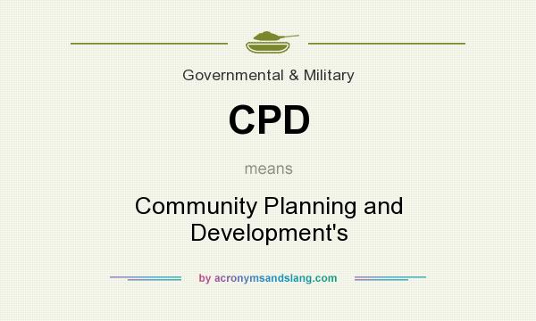 What does CPD mean? It stands for Community Planning and Development`s