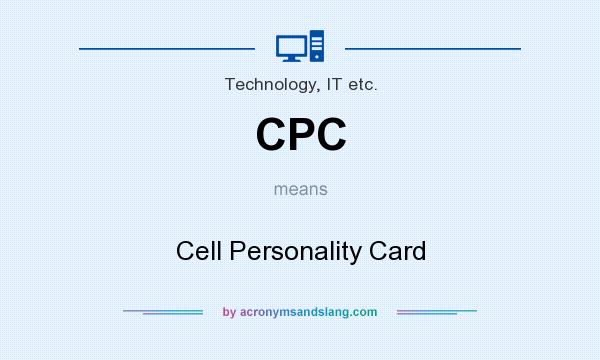 What does CPC mean? It stands for Cell Personality Card