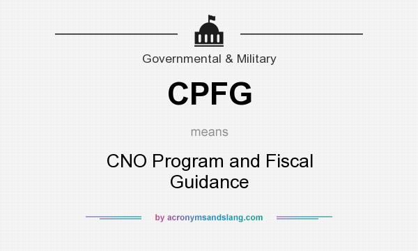 What does CPFG mean? It stands for CNO Program and Fiscal Guidance