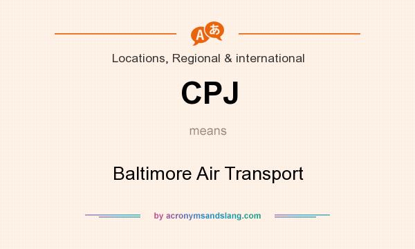 What does CPJ mean? It stands for Baltimore Air Transport