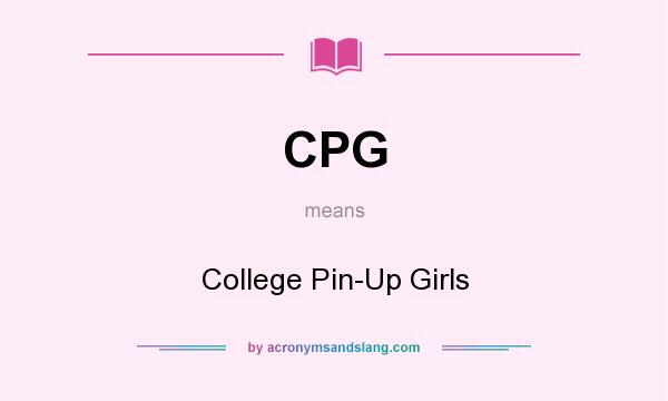 What does CPG mean? It stands for College Pin-Up Girls