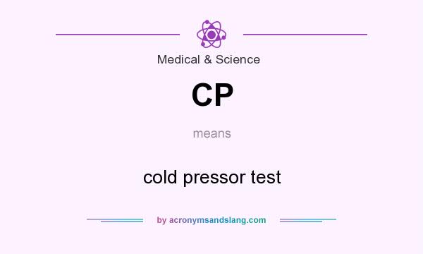 What does CP mean? It stands for cold pressor test