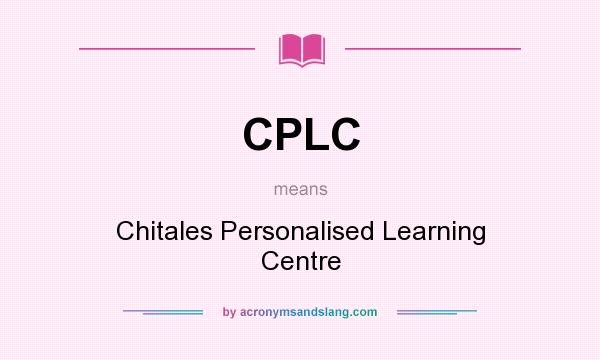 What does CPLC mean? It stands for Chitales Personalised Learning Centre