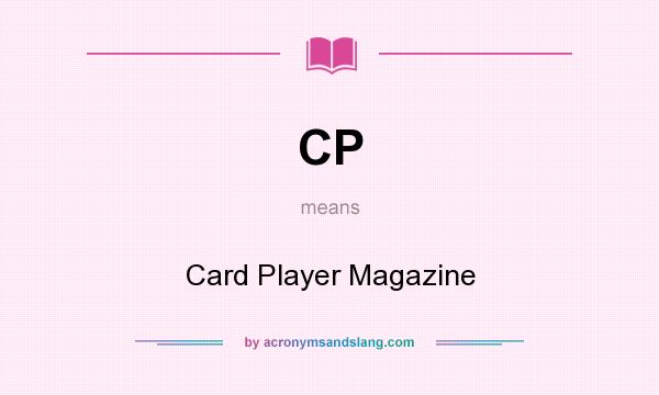 What does CP mean? It stands for Card Player Magazine