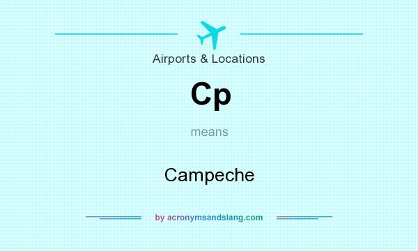 What does Cp mean? It stands for Campeche