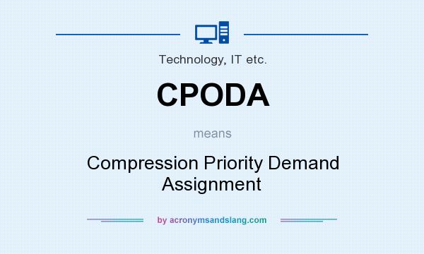 What does CPODA mean? It stands for Compression Priority Demand Assignment