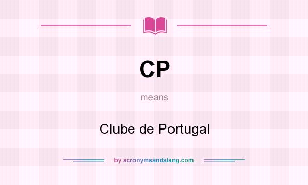 What does CP mean? It stands for Clube de Portugal