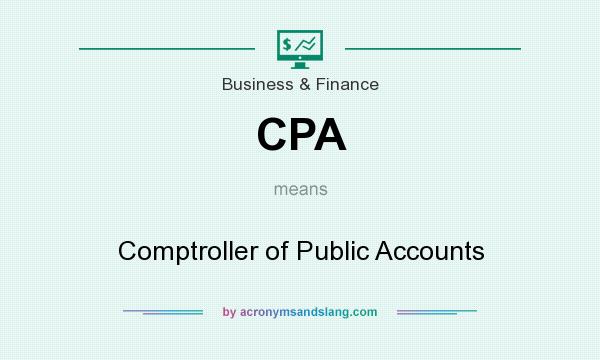 What does CPA mean? It stands for Comptroller of Public Accounts