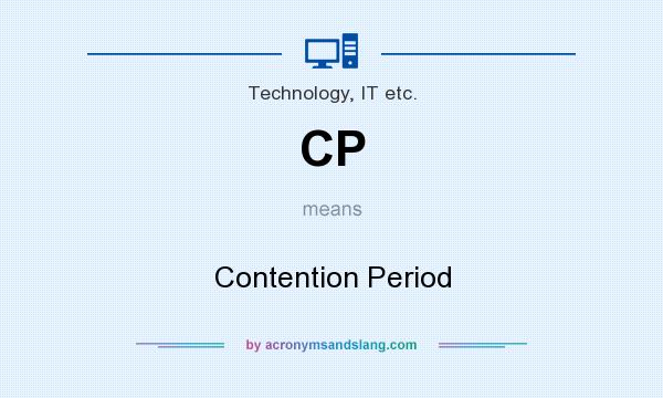 What does CP mean? It stands for Contention Period