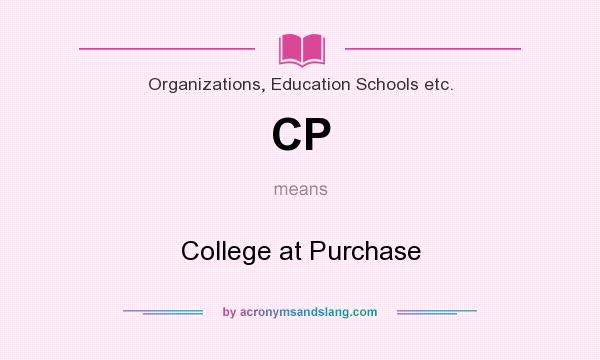 What does CP mean? It stands for College at Purchase