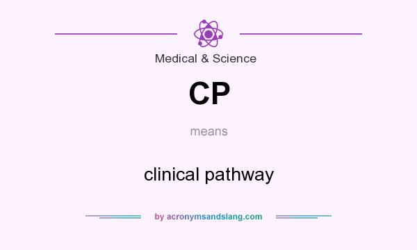 What does CP mean? It stands for clinical pathway
