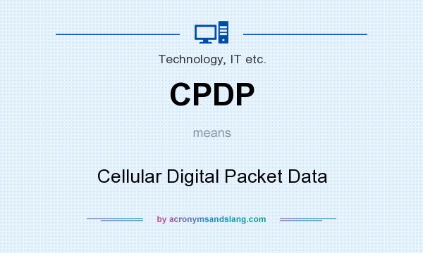 What does CPDP mean? It stands for Cellular Digital Packet Data