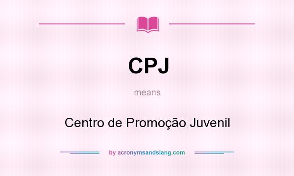What does CPJ mean? It stands for Centro de Promoção Juvenil