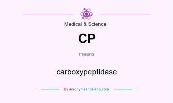 What does CP mean? It stands for carboxypeptidase