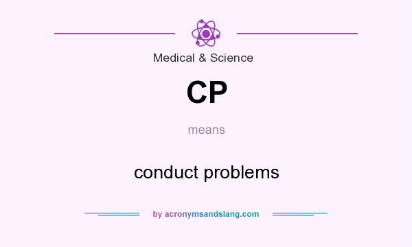 What does CP mean? It stands for conduct problems
