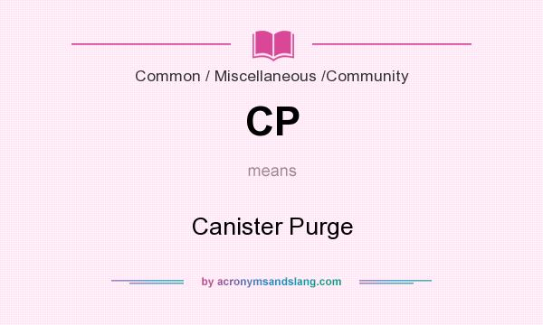 What does CP mean? It stands for Canister Purge