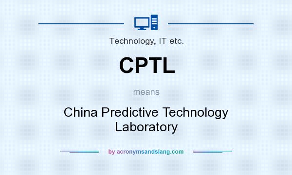 What does CPTL mean? It stands for China Predictive Technology Laboratory