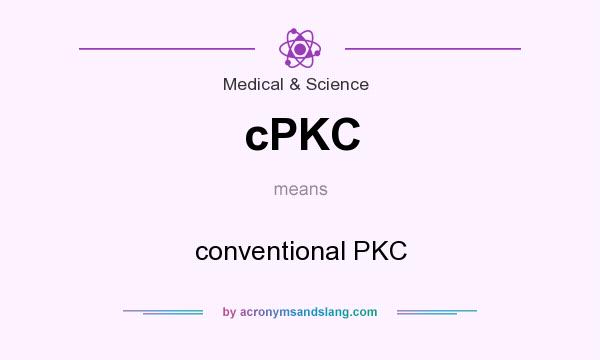 What does cPKC mean? It stands for conventional PKC