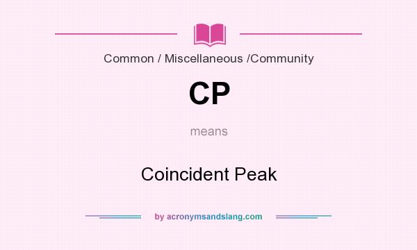 What does CP mean? It stands for Coincident Peak
