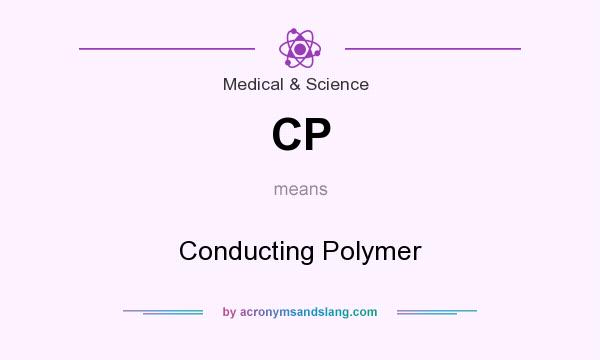 What does CP mean? It stands for Conducting Polymer
