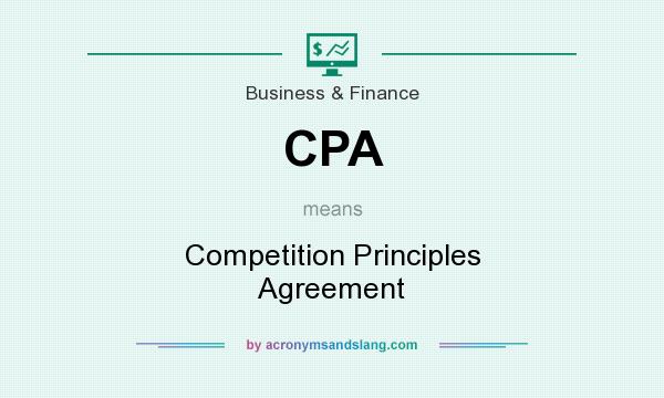 What does CPA mean? It stands for Competition Principles Agreement
