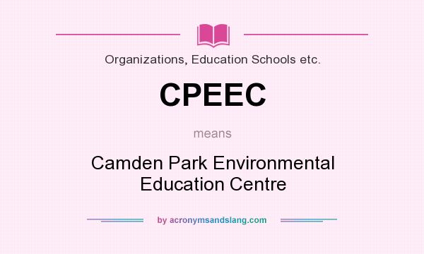 What does CPEEC mean? It stands for Camden Park Environmental Education Centre