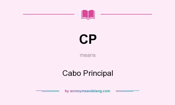 What does CP mean? It stands for Cabo Principal