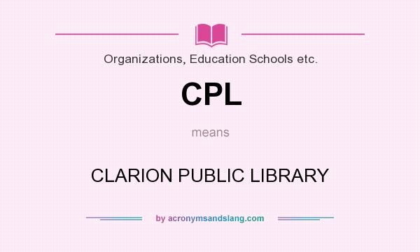 What does CPL mean? It stands for CLARION PUBLIC LIBRARY