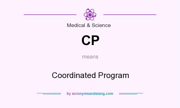 What does CP mean? It stands for Coordinated Program