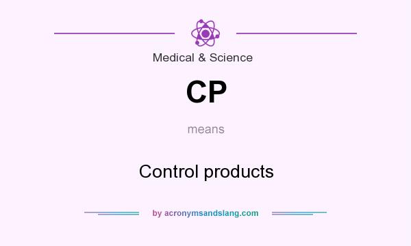 What does CP mean? It stands for Control products