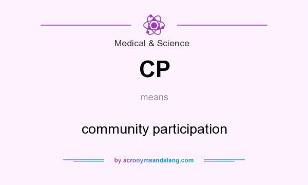What does CP mean? It stands for community participation