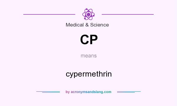 What does CP mean? It stands for cypermethrin