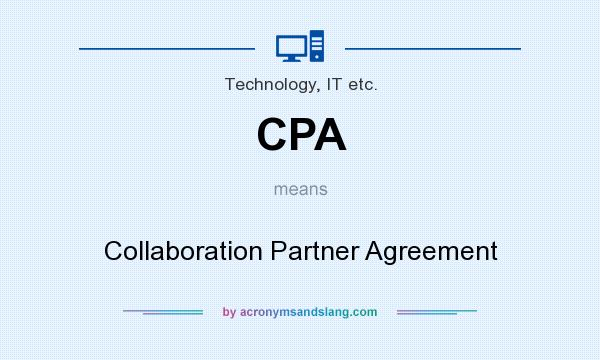 What does CPA mean? It stands for Collaboration Partner Agreement