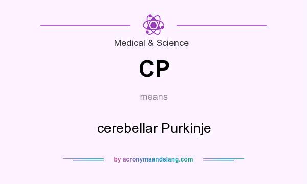 What does CP mean? It stands for cerebellar Purkinje