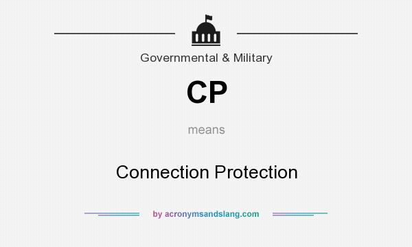What does CP mean? It stands for Connection Protection