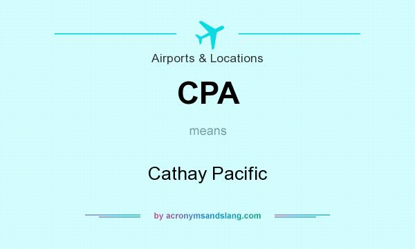What does CPA mean? It stands for Cathay Pacific