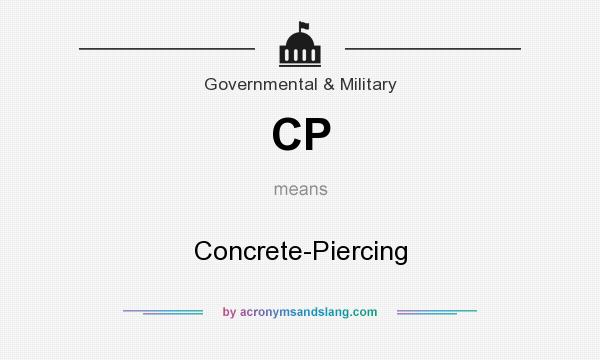 What does CP mean? It stands for Concrete-Piercing