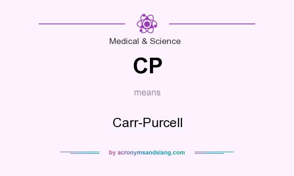 What does CP mean? It stands for Carr-Purcell