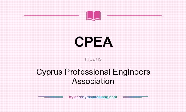 What does CPEA mean? It stands for Cyprus Professional Engineers Association