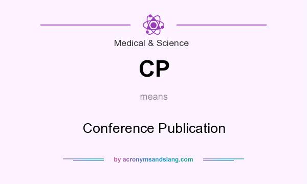 What does CP mean? It stands for Conference Publication