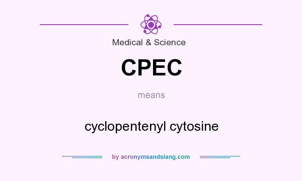 What does CPEC mean? It stands for cyclopentenyl cytosine