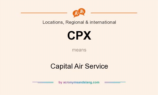 What does CPX mean? It stands for Capital Air Service