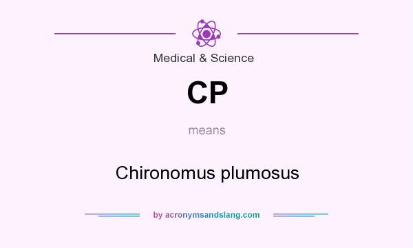 What does CP mean? It stands for Chironomus plumosus