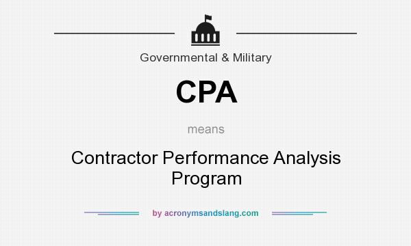 What does CPA mean? It stands for Contractor Performance Analysis Program