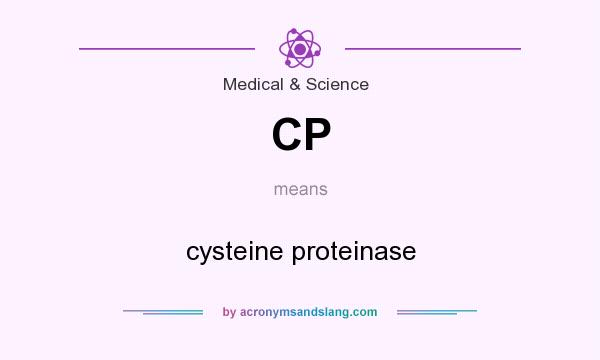 What does CP mean? It stands for cysteine proteinase