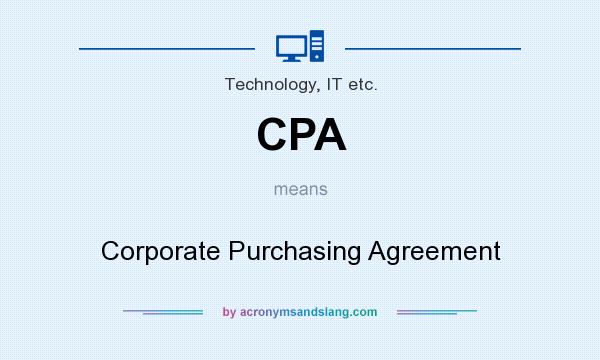 What does CPA mean? It stands for Corporate Purchasing Agreement