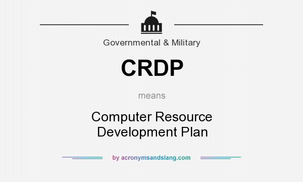 What does CRDP mean? It stands for Computer Resource Development Plan