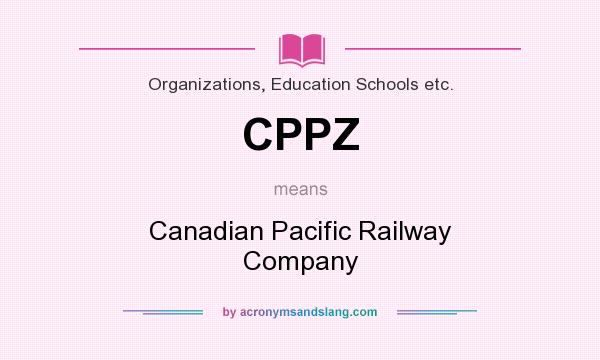 What does CPPZ mean? It stands for Canadian Pacific Railway Company