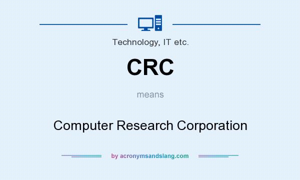 What does CRC mean? It stands for Computer Research Corporation