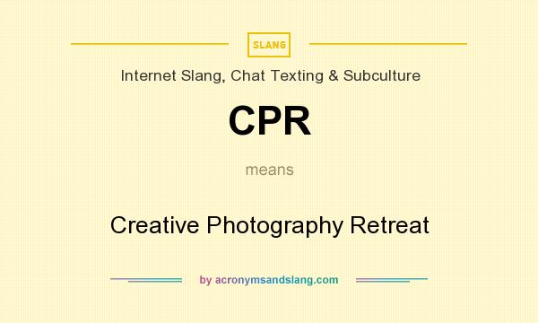 What does CPR mean? It stands for Creative Photography Retreat